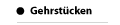 GEHRSTUECKEN